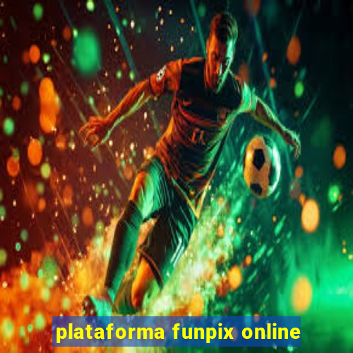 plataforma funpix online